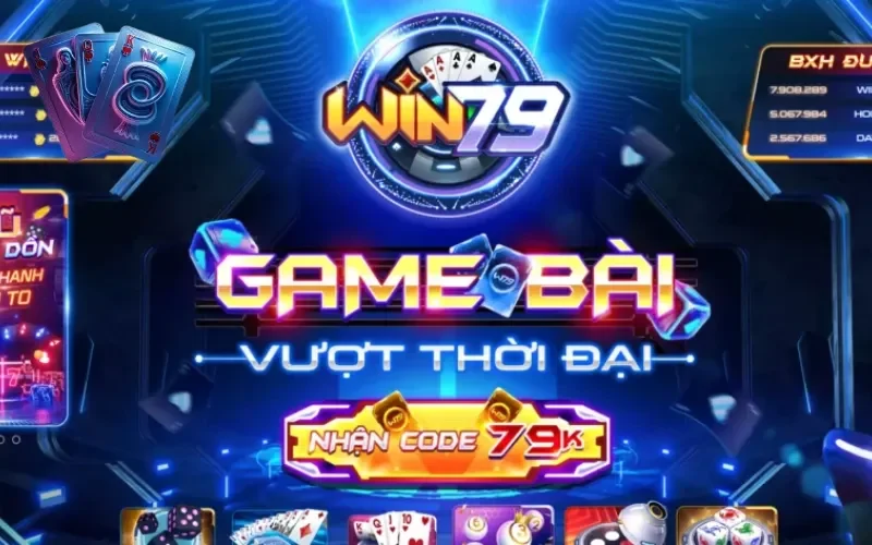 Cổng game bài đổi thưởng Win79 cực kỳ đẳng cấp