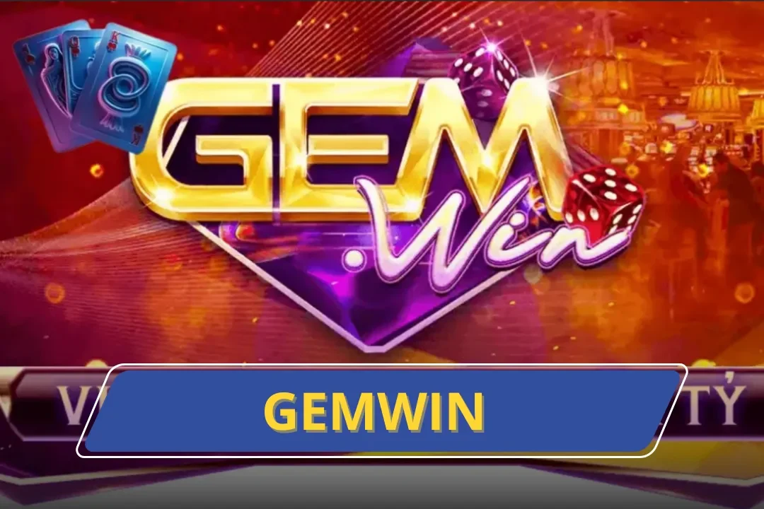 Gemwin – Khám Phá Thế Giới Giải Trí Thú Vị Và Đầy Kịch Tính