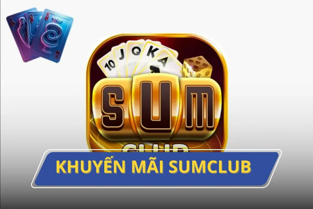 Bật Mí Các Chương Trình Khuyến mãi Sumclub Hấp Dẫn Nhất 2024