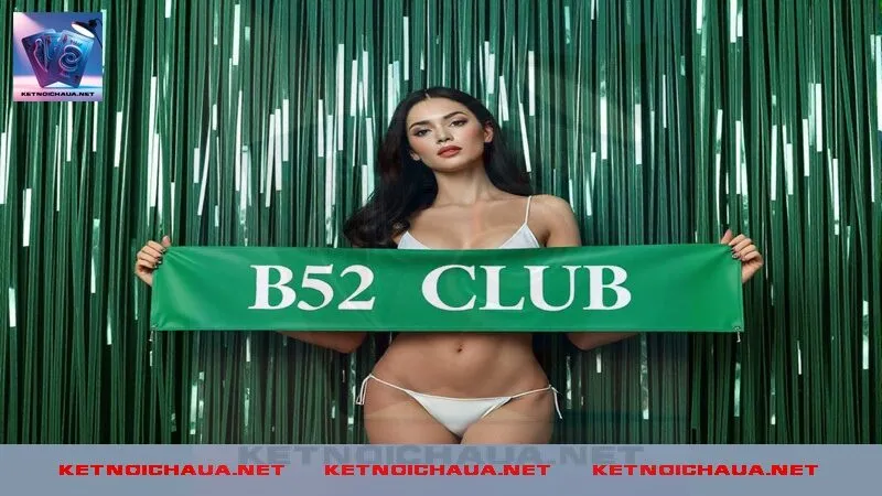 B52CLUB mang đến cho bạc thủ sân chơi chuyên nghiệp