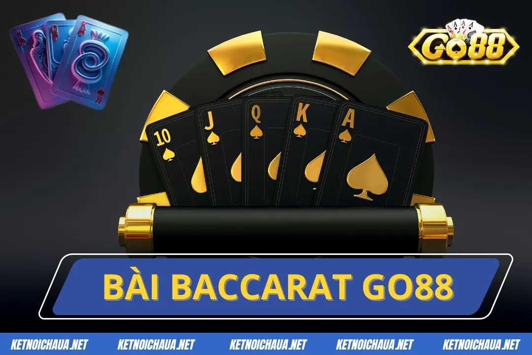 Bài Baccarat Go88 – Game Bài Đẳng Cấp Chơi Là Thắng Lớn