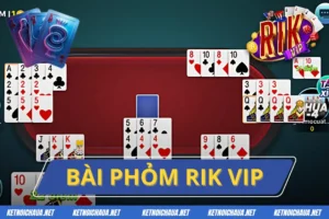 Bài Phỏm Rikvip - Game Bài Thưởng Khủng Hàng Đầu Thị Trường