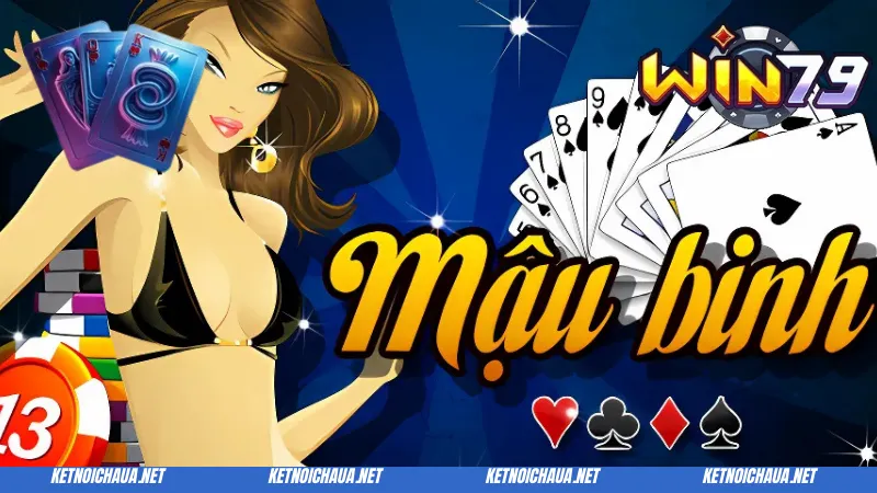 Game bài Mậu Binh tại nhà cái Win79