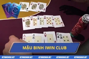 Mậu Binh Iwin Club - Game Bài Đổi Thưởng Hấp Dẫn Nhất 2025