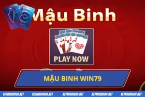 Mậu Binh Win79 - Đắm Chìm Trong Thế Giới Game Bài Giải Trí