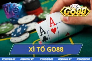 Xì Tố Go88 - Game Bài Đổi Thưởng Khuấy Đảo Thị Trường