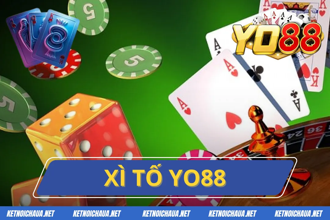 Xì Tố Yo88 – Game Bài Giúp Cho Cược Thủ Đổi Đời Cực Nhanh